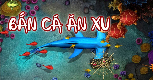 Giới thiệu về dòng game bắn cá ăn xu